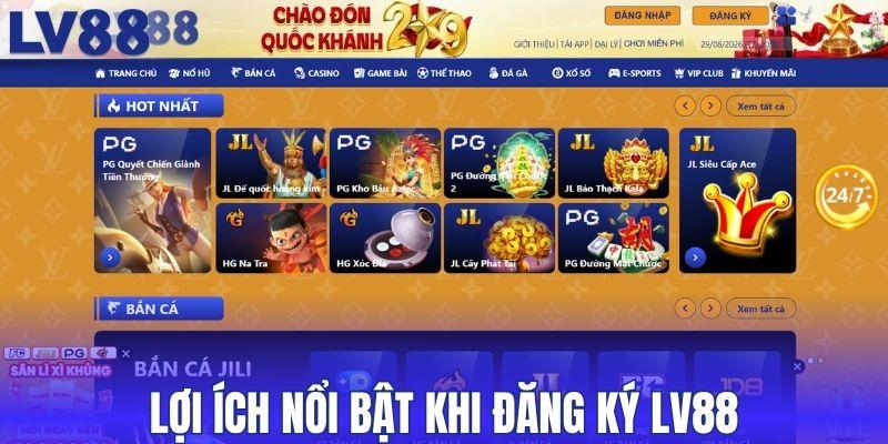Lợi ích nổi bật khi đăng ký LV88