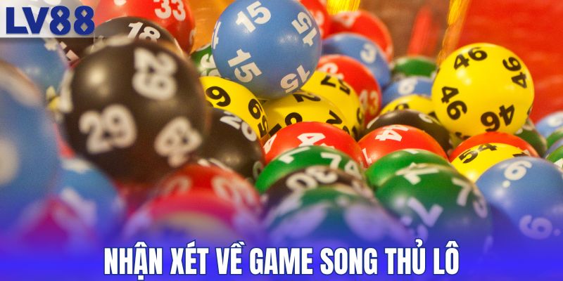 Nhận xét về game song thủ lô
