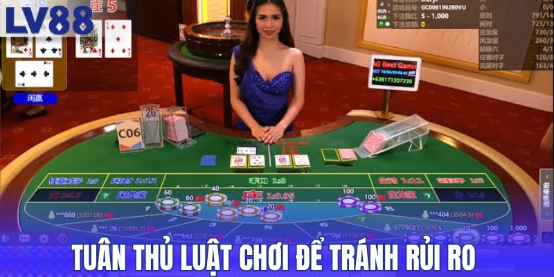 Tuân thủ luật chơi để tránh rủi ro