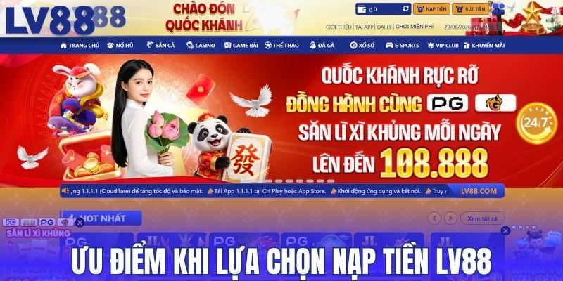 Ưu điểm khi lựa chọn nạp tiền LV88