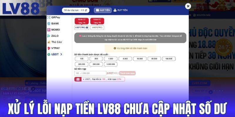 Xử lý lỗi nạp tiền LV88 chưa cập nhật số dư